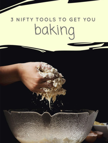 3 nifty gadgets to get you baking in no time