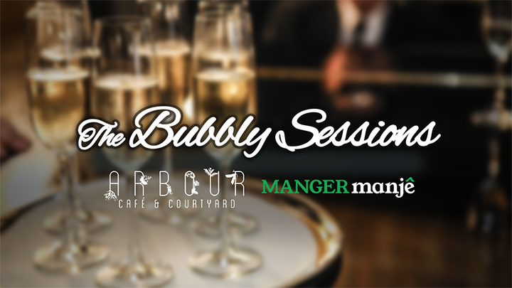 Arbour Café and Courtyard: The Bubbly Sessions