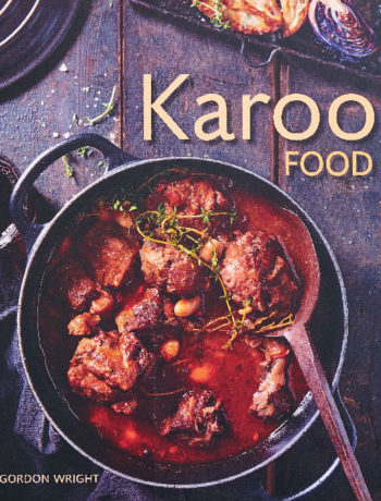 Karoo Food by Gordon Wright