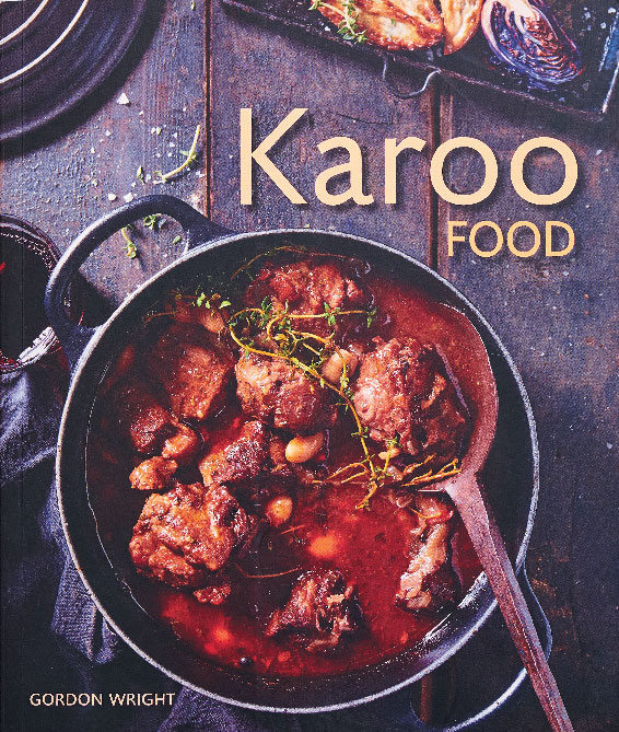 Karoo Food by Gordon Wright