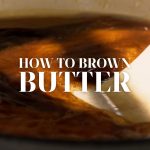 How to brown butter