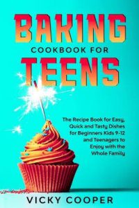 Baking Cookbook for Teens